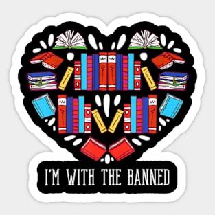 I'm With The Banned Heart Readers I Read Banned Books Sticker